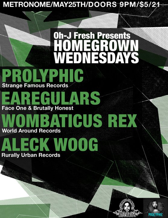 Prolyphic | Wombaticus Rex | Earegulars | Aleck Woog Prolyphic| Wombaticus Rex | Club Metronome | May 25th